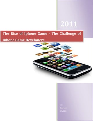 2011aaaZatun.com2/5/2011The Rise of Iphone Game - The Challenge of Iphone Game Developersrightcenter<br />The World of a Game Developers<br />With the advent of various tools for gaming, either direct like play stations or indirect like mobiles and computers, there has been a sudden surge in the people who wish to be a part of the arena.  The technically equipped population is on a rise throughout the globe and therefore various amateurs are entering the world of gaming to give the pros a run for their money.  While the situation seems lucrative for the game developers, the scenario is not as simple for the ones believing in quality.  The technology is peaking new heights every day and the use of this development in technology to present the gamers with highly interactivity and real life like gaming experience is a challenge that the game developers have to brace themselves for.<br />The Rise of Iphone Gaming - The Challenge of Iphone Games Developers<br />As mentioned earlier, various tools of gaming have caught the fancy of the amateurs as well as professional gamers.  iPhone is one of those equipments which is being coupled in as a mobile phone as well as a gaming console.  And if you were thinking that the quality of games available here is any less than what is available anywhere else then you definitely needed some fact check.  Some of the top iPhone game developers, in the recent past, have come up with some mind blowing games to get the phone users hooked on.  Among these innovative game developers is one iPhone game developers which has gone beyond all consumer expectations and has managed to create games which have created a hassle free and highly satisfying gaming environment.  Making its presence felt since the inception of the first generation iPhone, Zatun still makes itself relevant to the gamers by developing games which are compatible with all generations of iPhone, including the latest one.  The creative games by these creative iPhone game developers can be run with all operating systems available with the device today.<br />In The Same League as the Best Iphone Game Developers<br />Zatun, through a highly talented team of game developers and other support staff, has managed to launch itself in the top iPhone game developers league.  Some of the games by this iPhone game developers have earned it high critical acclaim across the globe. casual iphone game developers.  The simplicity of the games and the ease of the game play are points where this iPhone game developers scores over all the other game developers in the industry today.  May it be games for the kids or even if the adults want to pitch in and play; the games by this one among the best Iphone game developers provide an even playing field for all and as a challenge leaves all of them asking for more. Zatun has the best Iphone Game developers for Hire!<br />What Goes into being among the Top Iphone Game Developers?<br />Being among the best iPhone game developers and producing one extraordinary game after another is not among the easiest jobs around.  The iPhone game developers have to be creative, passionate and dedicated towards one’s work to be able to produce quality incessantly. If you are looking for your next top Iphone game, hire Iphone developers today!<br />Keyword : iphone game developer, top iphone game developers, best iphone game developers, hire iphone game developers, iphone games, best iphone games, top iphone apps developers, iphone game development ,casual iphone game developer, top iphone game, game art.<br />==============Thanking You============<br />