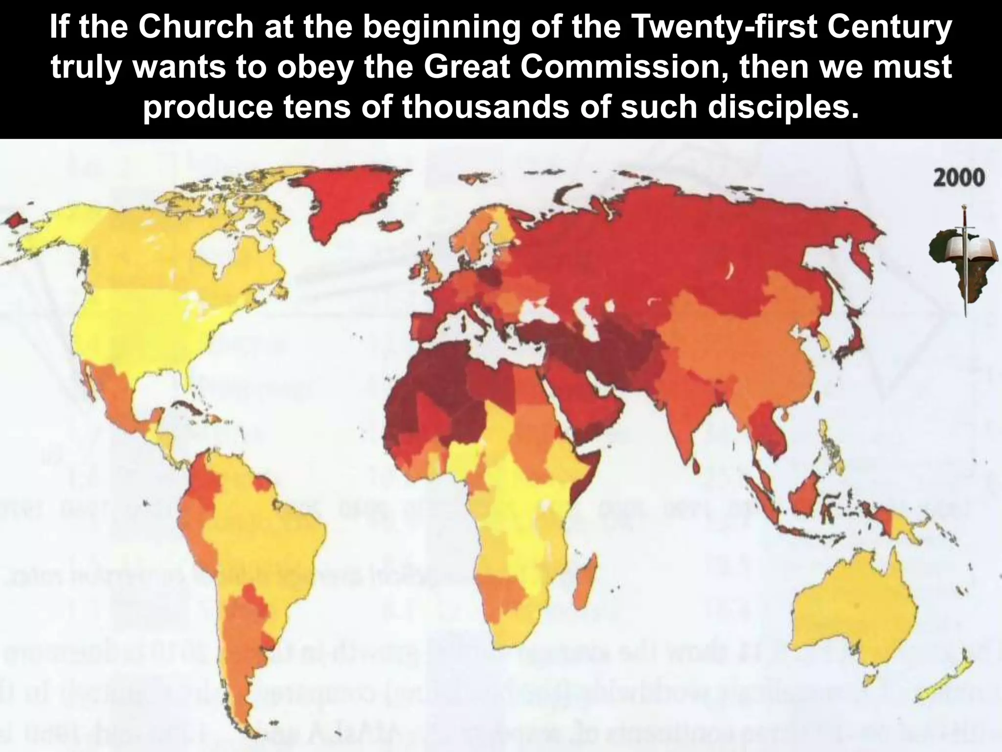 If the Church at the beginning of the Twenty-first Century
truly wants to obey the Great Commission, then we must
produce tens of thousands of such disciples.
 