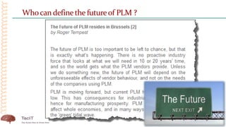 Whocan definethe futureof PLM ?
 