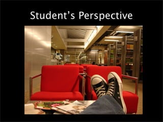 Student’s Perspective
 