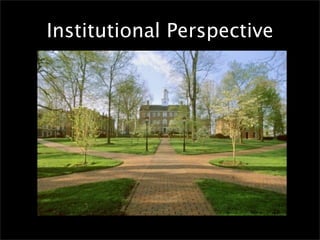 Institutional Perspective
 