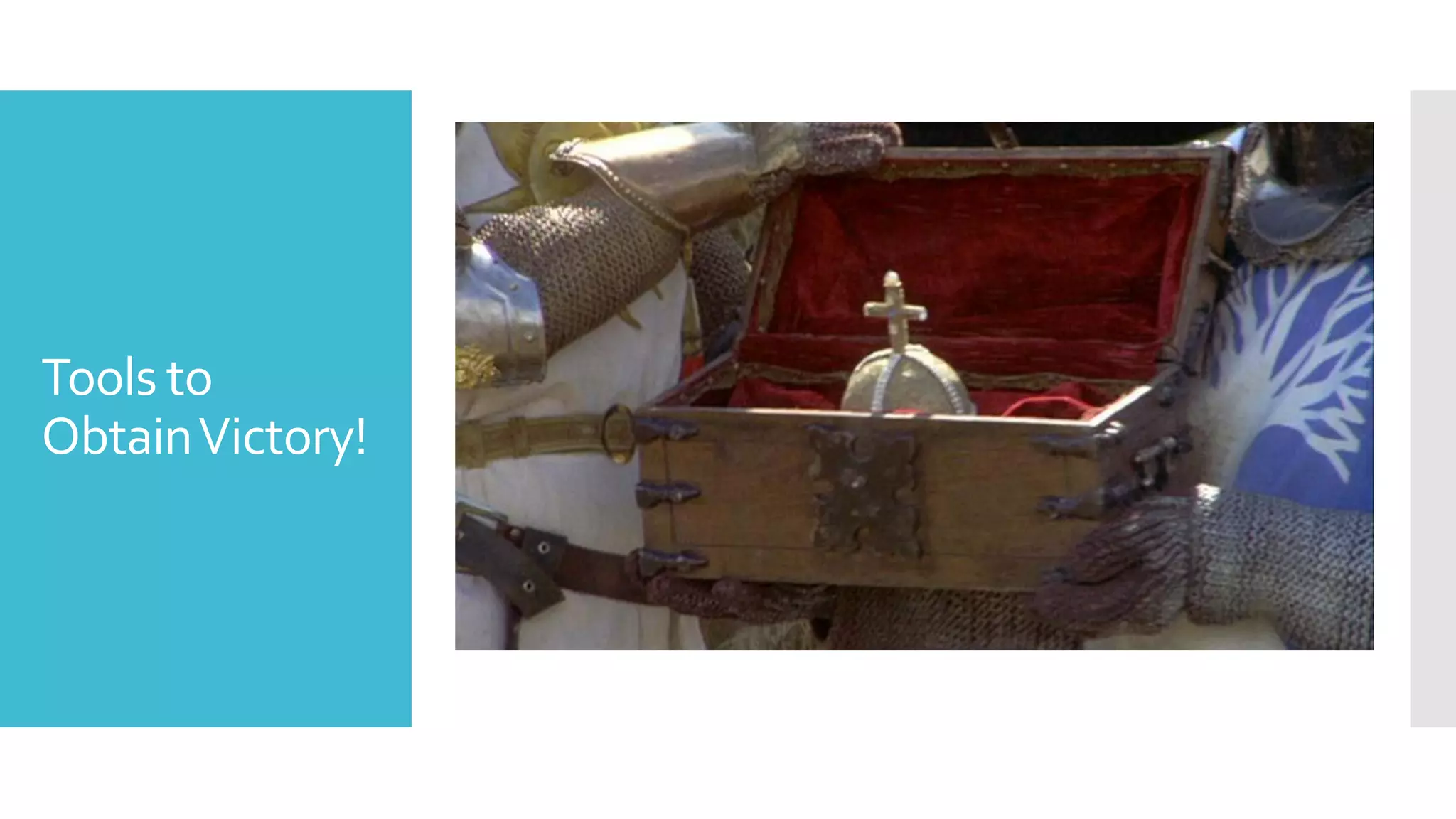 Tools to
ObtainVictory!
 