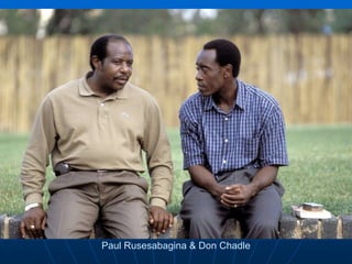 Paul Rusesabagina & Don Chadle 