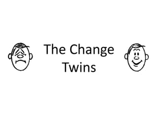 The Change Twins
