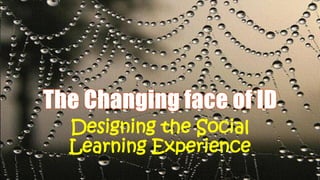 Designing the Social Learning Experience  