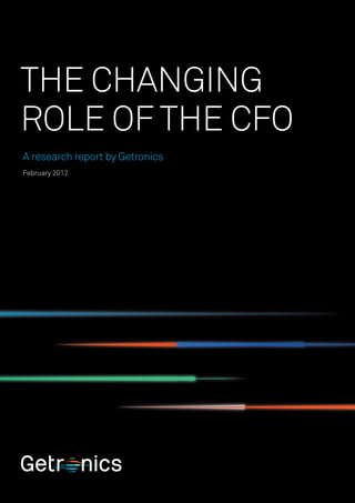The Changing
Role of the CFO
A research report by Getronics
February 2012
 
