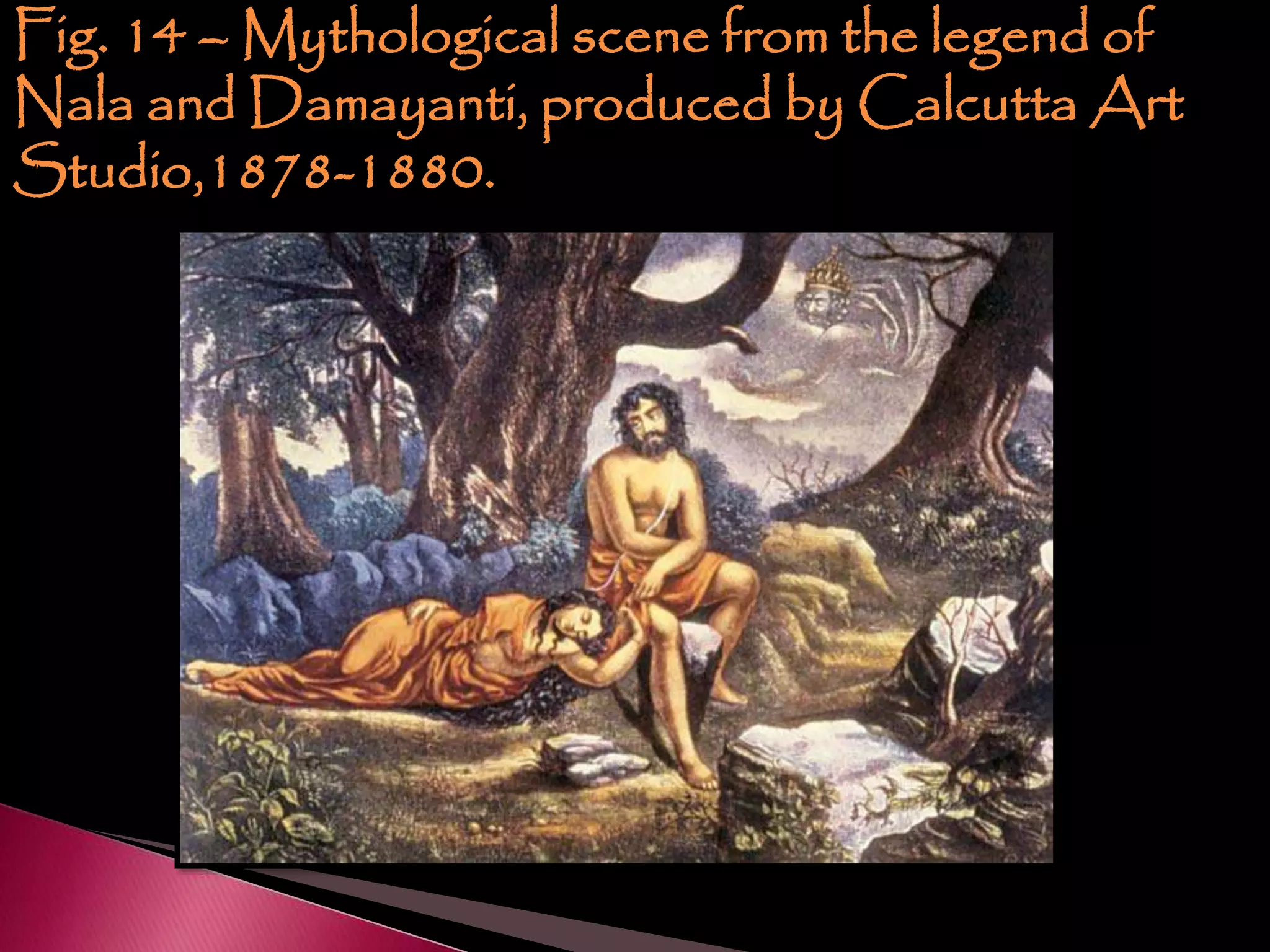 Fig. 14 – Mythological scene from the legend of
Nala and Damayanti, produced by Calcutta Art
Studio,1878-1880.
 