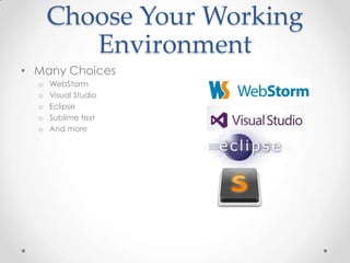 Demo
WebStorm/Visual Studio/Sublime Text
 