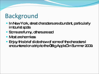 Background
 In Ne Yo s e c ra te a a und nt, p rtic rly
       w rk, tre t ha c rs re b a   a ula
  in to t s o
       uris p ts
 So ea funny, o rsa s d
     m re          the re a
 Mo t a ha le s
      s re rm s
 Enjo thisb f s es wo s m o thec ra te I
       y     rie lid ho f o e f      ha c rs
  e o
   nc unte d o atrip to the“ Ap le in Sum e 2 0 .
           re n            Big p ”       mr 0 9
 