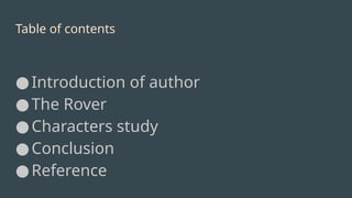The Rover Characters The character study of the rover .pptx ... | PPTX