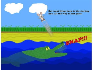 The cheating rat and the crocodile final