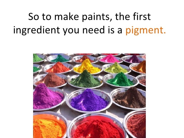 Chemistry of paint Where does paint come from?