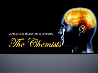 Contributions of Scientists to Chemistry 