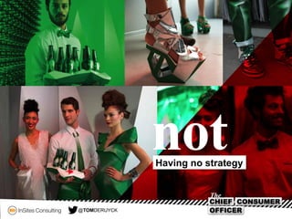 notHaving no strategy
@TOMDERUYCK
 