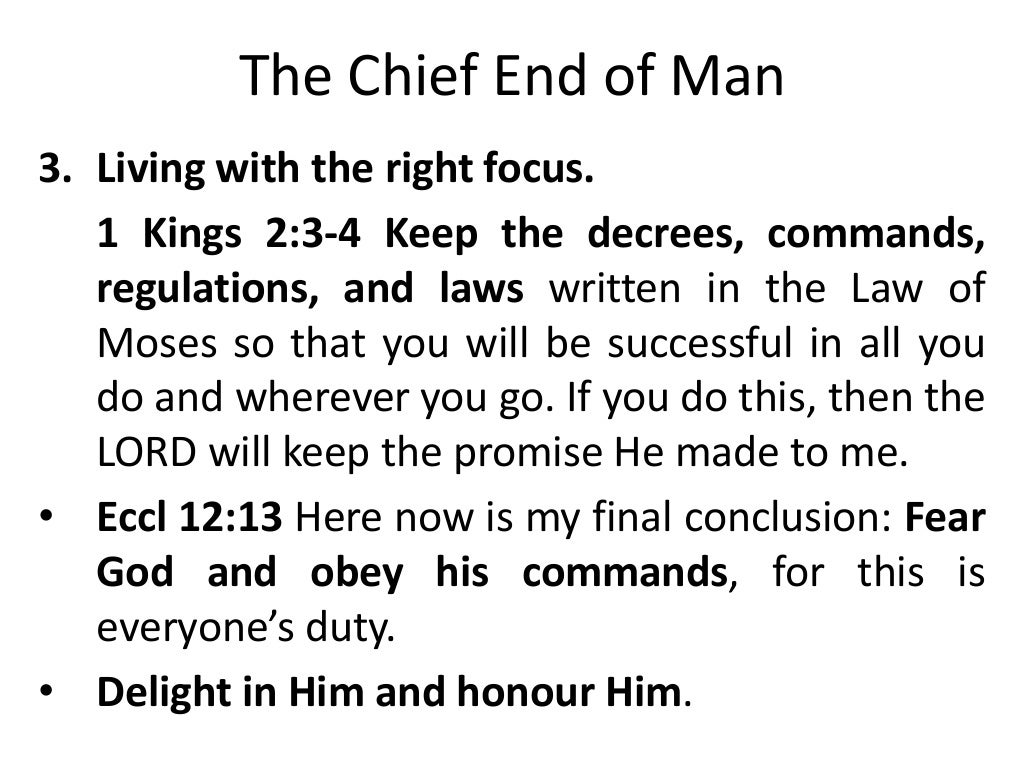 The chief end of man