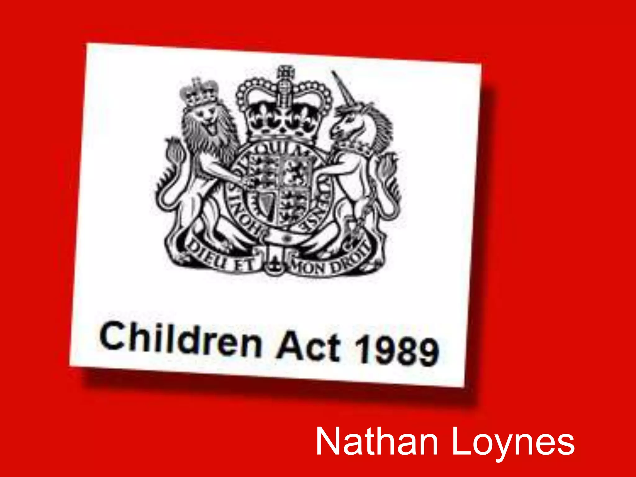 The Children Act 1989 PPT The children act 1989 ppt