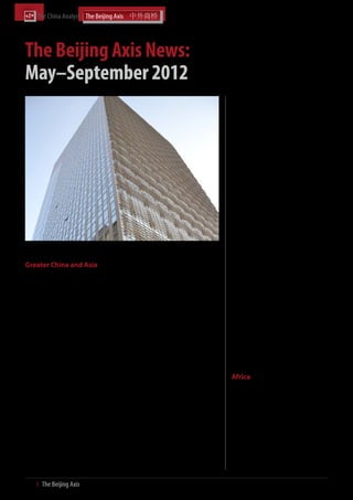 The China Analyst	




The Beijing Axis News:
May–September 2012
                                                                                                            5th Coaltrans World Anthracite, Coke,
                                                                                                            Coking Coal and PCI Summit – Hong Kong,
                                                                                                            China
                                                                                                            On 4 September 2012, the 5th Coaltrans
                                                                                                            World Anthracite, Coke, Coking Coal and PCI
                                                                                                            Summit was held at Sheraton Hotel, Hong
                                                                                                            Kong. William Dey-Chao, Senior Manager:
                                                                                                            Beijing Axis Strategy, delivered a presenta-
                                                                                                            tion entitled China’s Steel Supply and Demand
                                                                                                            and the Implications for Coal.

                                                                                                            China Commodities Trade  Investment
                                                                                                            Summit 2012 – Shanghai, China
                                                                                                            On 13-14 September 2012, China Commodi-
                                                                                                            ties Trade  Investment Summit 2012 was
                                                                                                            held in Shanghai. Javier Cuñat delivered a
                                                                                                            presentation entitled The End of Commodi-
                                                                                                            ties’ Upward Trends Boosted by ‘China Factors’?

                                                                                                            Mining Philippines – Manila, Philippines
                                                                                                            On 18-20 September 2012, Mining Philip-
                                                                                                            pines was held at Sofitel Philippine Plaza,
                                                                                                            Manila. Barbie Co, Manager: Marketing and
Pictured above: The Beijing Axis Group’s regional office in Beijing, China.                                 Sales Planning, delivered a presentation enti-
                                                                                                            tled The Global Context: The Role of China/Asia
                                                                                                            in Global Mining Developments.
Greater China and Asia                                       ICDA Members’ Meeting – Kyoto, Japan
                                                             On 12-14 June 2012, an ICDA Members’           Other events recently attended by The Bei-
Mines and Money Hong Kong – Hong                             Meeting was held at the Hyatt Regency          jing Axis in Greater China and Asia include:
Kong, China                                                  Kyoto, Japan. Matt Pieterse, Managing
On 19-23 March 2012, Mines and Money                         Director: Beijing Axis Capital, delivered a    Asia Mining Congress
Hong Kong was held at the Hong Kong                          presentation entitled China’s Resource De-     26 March 2012; Singapore
Convention and Exhibition Centre, Hong                       mand and Influence on Global Mining.
Kong. Kobus van der Wath, Founder and                                                                       South Africa Freedom Day
Group Managing Director, chaired a panel                     Mines and Money Beijing – Beijing, China       27 April 2012; Beijing, China
discussion entitled Chinese outbound in-                     On 20-21 June 2012, Mines and Money
vestment: Meeting China’s demand for re-                     Beijing was held at the China World Ho-        Fifth Ministerial Conference of FOCAC
sources.                                                     tel, Beijing. Matt Pieterse chaired a panel    18-20 July 2012; Beijing, China
                                                             discussion entitled Traditional vs. Frontier
Commodity Trade and Finance World                            – Exploring the pros and cons of the world’s   Platts Steel  Material Seminar
Asia 2012 – Singapore                                        mining regions for future Chinese invest-      20 September 2012; Beijing, China
On 28-29 March 2012, Commodity Trade                         ment.
and Finance Asia was held at Marina Bay
Sands, Singapore. Kobus van der Wath de-                     FutureChina Global Forum – Singapore
livered a presentation entitled Revisiting                   On 9-10 July 2012, the FutureChina Global      Africa
China’s role and influence in global com-                    Forum was held in Singapore. Kobus van
                                                             der Wath participated in a panel discus-       UCT GSB Seminar – Cape Town, South
modities.
                                                             sion entitled Towards the end of the “China    Africa
                                                             price”?                                        On 7 March 2012, UCT GSB Seminar was held
Brazil Invest – Hong Kong, China
                                                                                                            in Cape Town. Kobus van der Wath partici-
On 21-23 May 2012, Brazil Invest was held
                                                             Young African Professionals and Stu-           pated in a panel discussion entitled China
at the Renaissance Harbour View Hotel,
                                                             dents (YAPS)                                   and Asia in 2012 - Strategic Imperatives for SA
Hong Kong. Javier Cuñat, Associate Direc-
                                                             On 31 August 2012, The Beijing Axis spon-      Businesses in the Year of the Dragon.
tor, General Manager: Beijing Axis Strat-
egy, delivered a presentation entitled Chi-                  sored the YAPS August Networking Event,
                                                             which was held at the Novotel Sanyuan in       Coaltrans Southern Africa –
na’s rising outward investment in resources
                                                             Beijing. The event was attended by African     Johannesburg, South Africa
– What’s in it for Brazil?
                                                             student leaders and professionals.             On 10-11 May 2012, Coaltrans Southern Af-
                                                                                                            rica was held in Johannesburg. Dirk Kotze,
                                                                                                            Director and GM: Africa, chaired a panel dis-


40  І  The Beijing Axis    
 