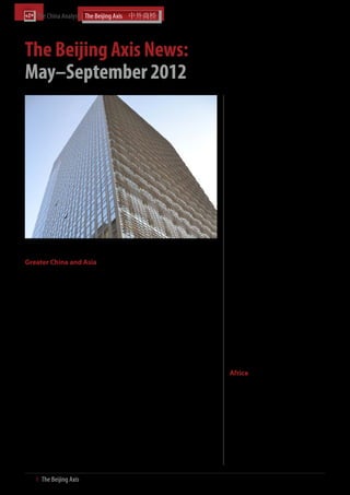 The China Analyst	




The Beijing Axis News:
May–September 2012
                                                                                                            5th Coaltrans World Anthracite, Coke,
                                                                                                            Coking Coal and PCI Summit – Hong Kong,
                                                                                                            China
                                                                                                            On 4 September 2012, the 5th Coaltrans
                                                                                                            World Anthracite, Coke, Coking Coal and PCI
                                                                                                            Summit was held at Sheraton Hotel, Hong
                                                                                                            Kong. William Dey-Chao, Senior Manager:
                                                                                                            Beijing Axis Strategy, delivered a presenta-
                                                                                                            tion entitled China’s Steel Supply and Demand
                                                                                                            and the Implications for Coal.

                                                                                                            China Commodities Trade  Investment
                                                                                                            Summit 2012 – Shanghai, China
                                                                                                            On 13-14 September 2012, China Commodi-
                                                                                                            ties Trade  Investment Summit 2012 was
                                                                                                            held in Shanghai. Javier Cuñat delivered a
                                                                                                            presentation entitled The End of Commodi-
                                                                                                            ties’ Upward Trends Boosted by ‘China Factors’?

                                                                                                            Mining Philippines – Manila, Philippines
                                                                                                            On 18-20 September 2012, Mining Philip-
                                                                                                            pines was held at Sofitel Philippine Plaza,
                                                                                                            Manila. Barbie Co, Manager: Marketing and
Pictured above: The Beijing Axis Group’s regional office in Beijing, China.                                 Sales Planning, delivered a presentation enti-
                                                                                                            tled The Global Context: The Role of China/Asia
                                                                                                            in Global Mining Developments.
Greater China and Asia                                       ICDA Members’ Meeting – Kyoto, Japan
                                                             On 12-14 June 2012, an ICDA Members’           Other events recently attended by The Bei-
Mines and Money Hong Kong – Hong                             Meeting was held at the Hyatt Regency          jing Axis in Greater China and Asia include:
Kong, China                                                  Kyoto, Japan. Matt Pieterse, Managing
On 19-23 March 2012, Mines and Money                         Director: Beijing Axis Capital, delivered a    Asia Mining Congress
Hong Kong was held at the Hong Kong                          presentation entitled China’s Resource De-     26 March 2012; Singapore
Convention and Exhibition Centre, Hong                       mand and Influence on Global Mining.
Kong. Kobus van der Wath, Founder and                                                                       South Africa Freedom Day
Group Managing Director, chaired a panel                     Mines and Money Beijing – Beijing, China       27 April 2012; Beijing, China
discussion entitled Chinese outbound in-                     On 20-21 June 2012, Mines and Money
vestment: Meeting China’s demand for re-                     Beijing was held at the China World Ho-        Fifth Ministerial Conference of FOCAC
sources.                                                     tel, Beijing. Matt Pieterse chaired a panel    18-20 July 2012; Beijing, China
                                                             discussion entitled Traditional vs. Frontier
Commodity Trade and Finance World                            – Exploring the pros and cons of the world’s   Platts Steel  Material Seminar
Asia 2012 – Singapore                                        mining regions for future Chinese invest-      20 September 2012; Beijing, China
On 28-29 March 2012, Commodity Trade                         ment.
and Finance Asia was held at Marina Bay
Sands, Singapore. Kobus van der Wath de-                     FutureChina Global Forum – Singapore
livered a presentation entitled Revisiting                   On 9-10 July 2012, the FutureChina Global      Africa
China’s role and influence in global com-                    Forum was held in Singapore. Kobus van
                                                             der Wath participated in a panel discus-       UCT GSB Seminar – Cape Town, South
modities.
                                                             sion entitled Towards the end of the “China    Africa
                                                             price”?                                        On 7 March 2012, UCT GSB Seminar was held
Brazil Invest – Hong Kong, China
                                                                                                            in Cape Town. Kobus van der Wath partici-
On 21-23 May 2012, Brazil Invest was held
                                                             Young African Professionals and Stu-           pated in a panel discussion entitled China
at the Renaissance Harbour View Hotel,
                                                             dents (YAPS)                                   and Asia in 2012 - Strategic Imperatives for SA
Hong Kong. Javier Cuñat, Associate Direc-
                                                             On 31 August 2012, The Beijing Axis spon-      Businesses in the Year of the Dragon.
tor, General Manager: Beijing Axis Strat-
egy, delivered a presentation entitled Chi-                  sored the YAPS August Networking Event,
                                                             which was held at the Novotel Sanyuan in       Coaltrans Southern Africa –
na’s rising outward investment in resources
                                                             Beijing. The event was attended by African     Johannesburg, South Africa
– What’s in it for Brazil?
                                                             student leaders and professionals.             On 10-11 May 2012, Coaltrans Southern Af-
                                                                                                            rica was held in Johannesburg. Dirk Kotze,
                                                                                                            Director and GM: Africa, chaired a panel dis-


40  І  The Beijing Axis    
 