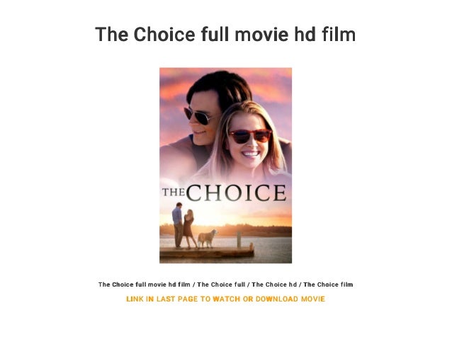 The Choice full movie hd film