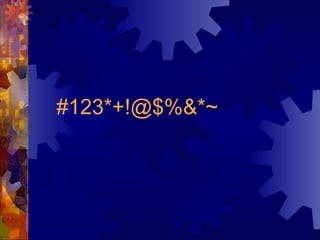 #123*+!@$%&*~   