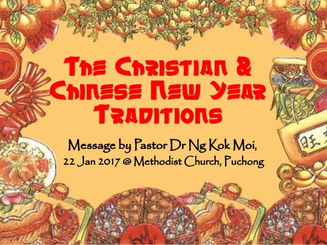 The christian &amp; chinese new year traditions 22 jan17