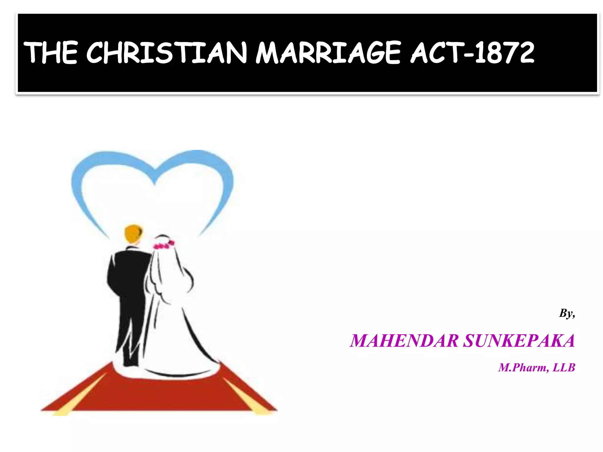 The christian marriage act 1872 pptx wedding personal