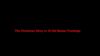The Christmas Story in 10 Old Master Paintings