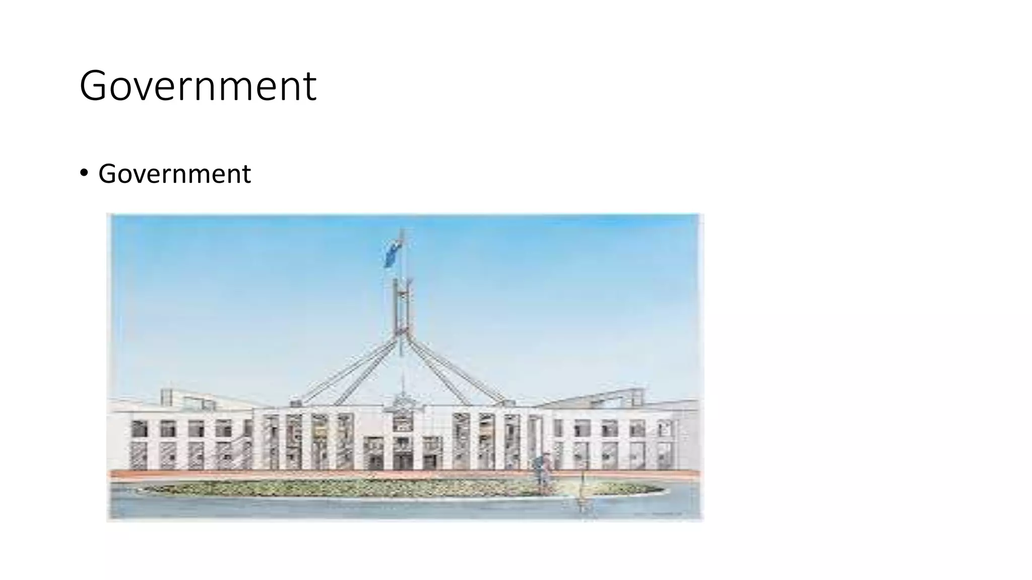 Government
• Government
 