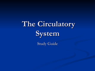 The Circulatory System Study Guide 