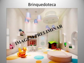 Brinquedoteca 
 