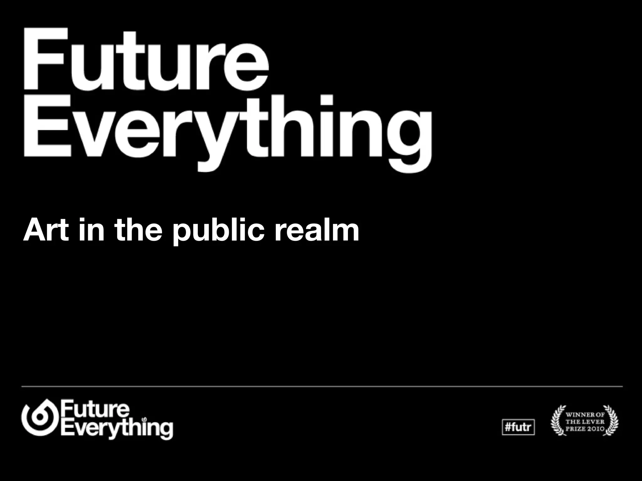 Art in the public realm
 