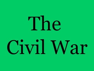 The  Civil War 
