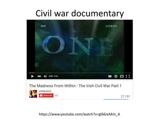 Civil war documentary
https://www.youtube.com/watch?v=gl66ixAXm_A
 