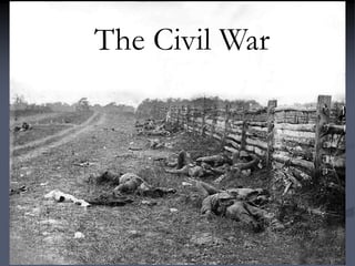 The Civil War
 