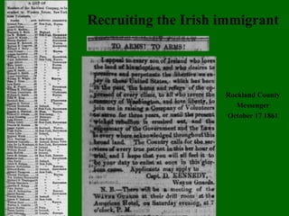 Recruiting the Irish immigrant
Rockland County
Messenger
October 17 1861
 