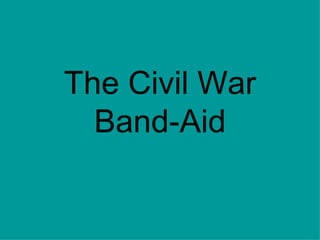The Civil War Band-Aid 