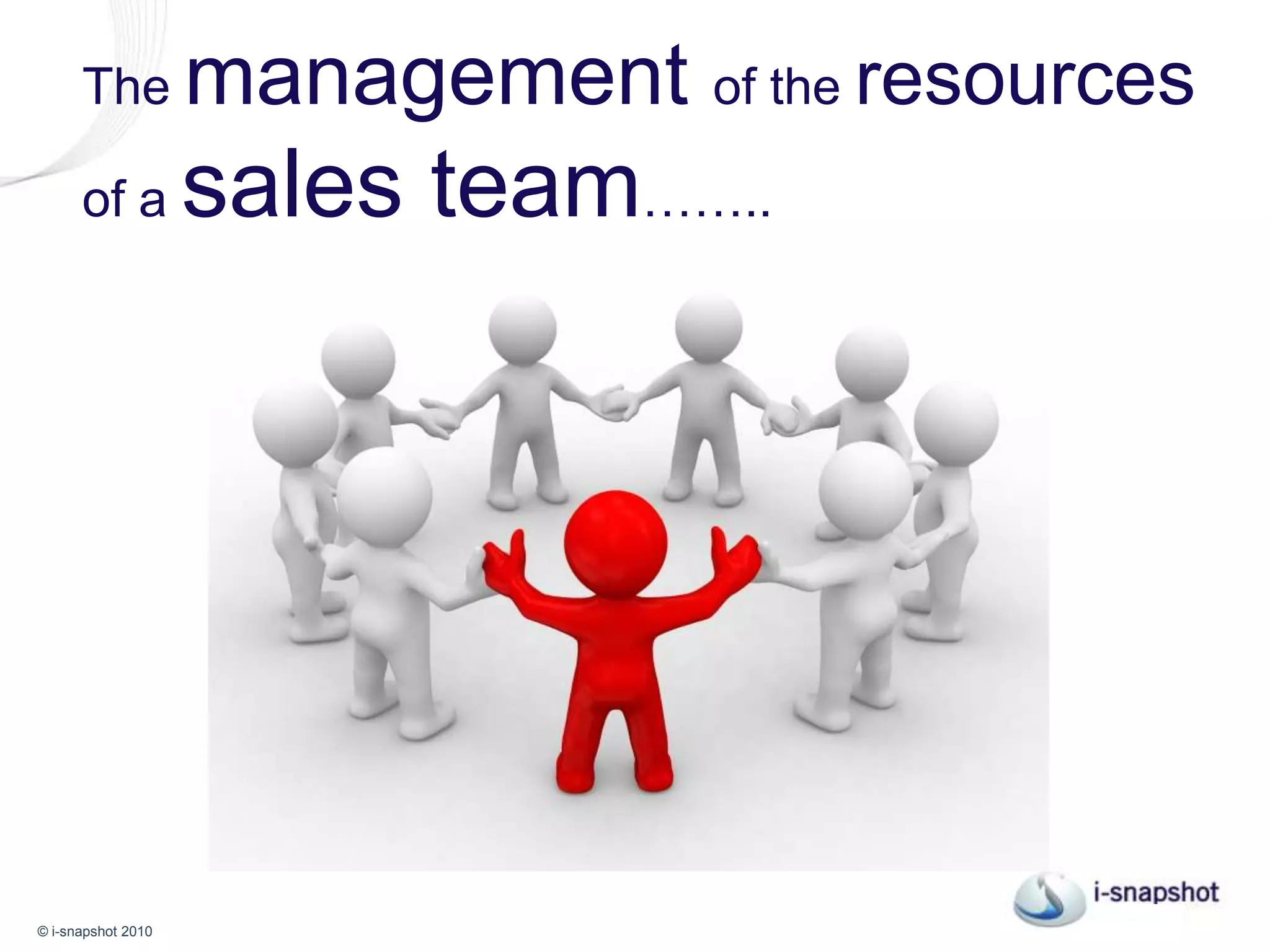 The management of the resources of a sales team…….. 