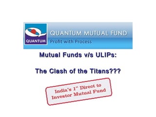 Mutual Funds v/s ULIPs: The Clash of the Titans??? 