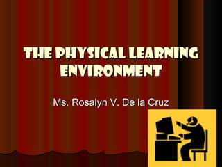 The classroom climate physical learning environment | PPT