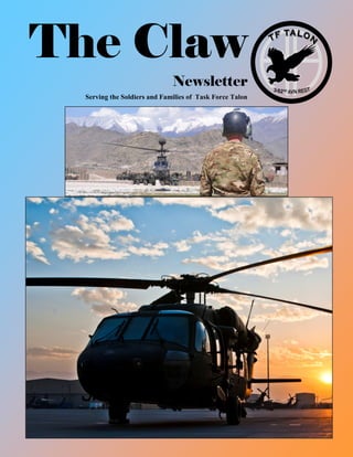 The Claw
                              Newsletter
  Serving the Soldiers and Families of Task Force Talon
 