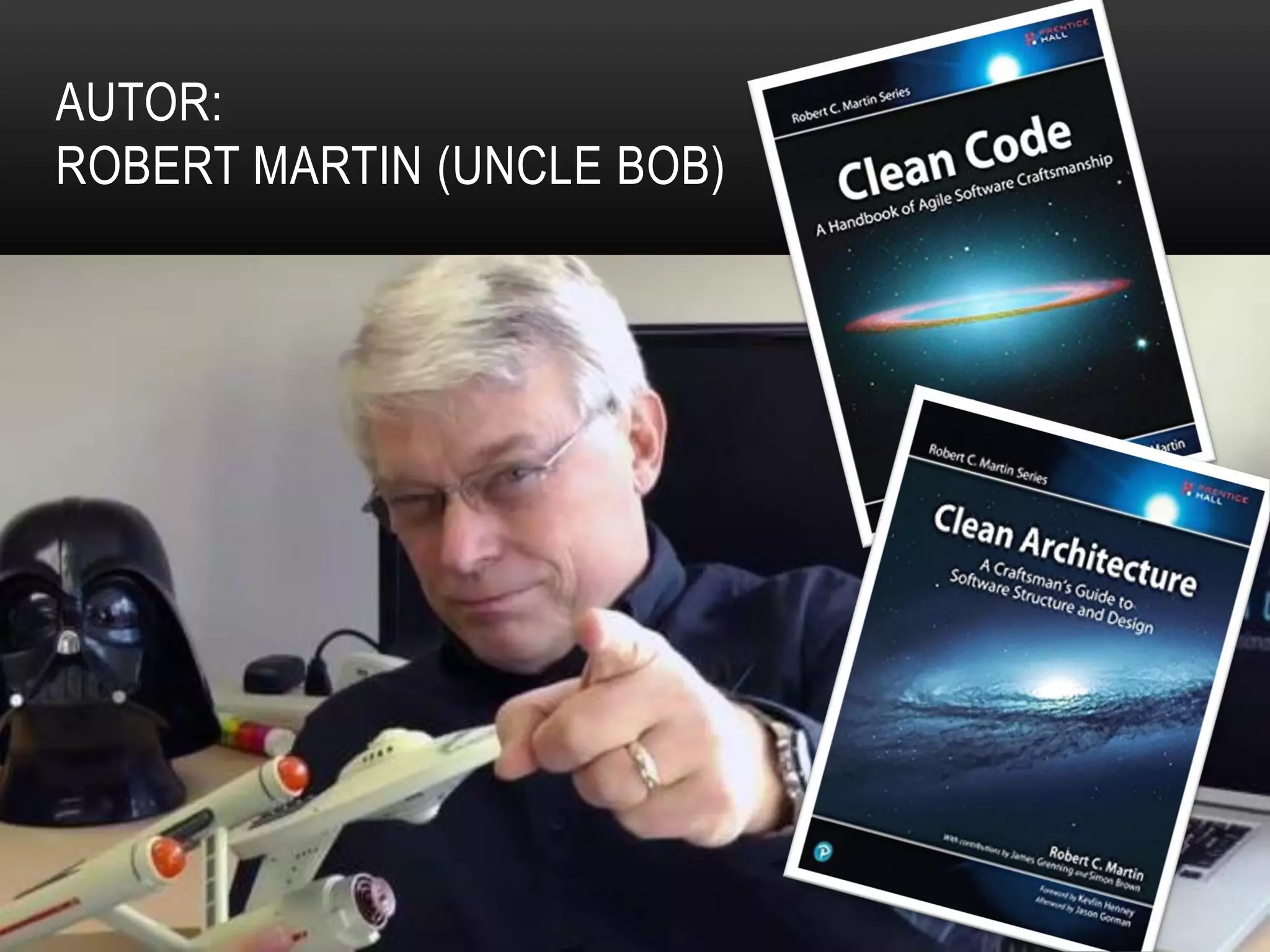 AUTOR:
ROBERT MARTIN (UNCLE BOB)
 