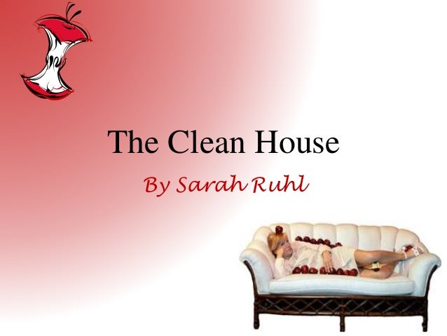 the clean house pda presentation the clean house