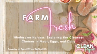 The Clean Living Project Episode 15 - Farm Fresh