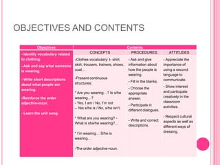 OBJECTIVES AND CONTENTS
          Objectives                                               Contents
 - Identify vocabulary...