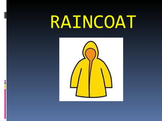 RAINCOAT