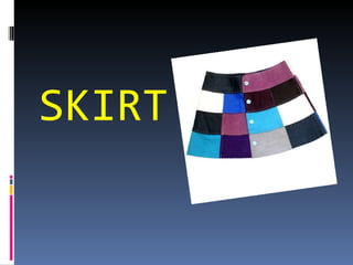 SKIRT
