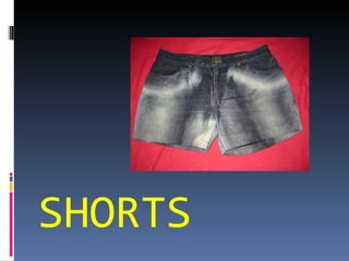 SHORTS