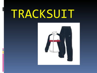 TRACKSUIT
