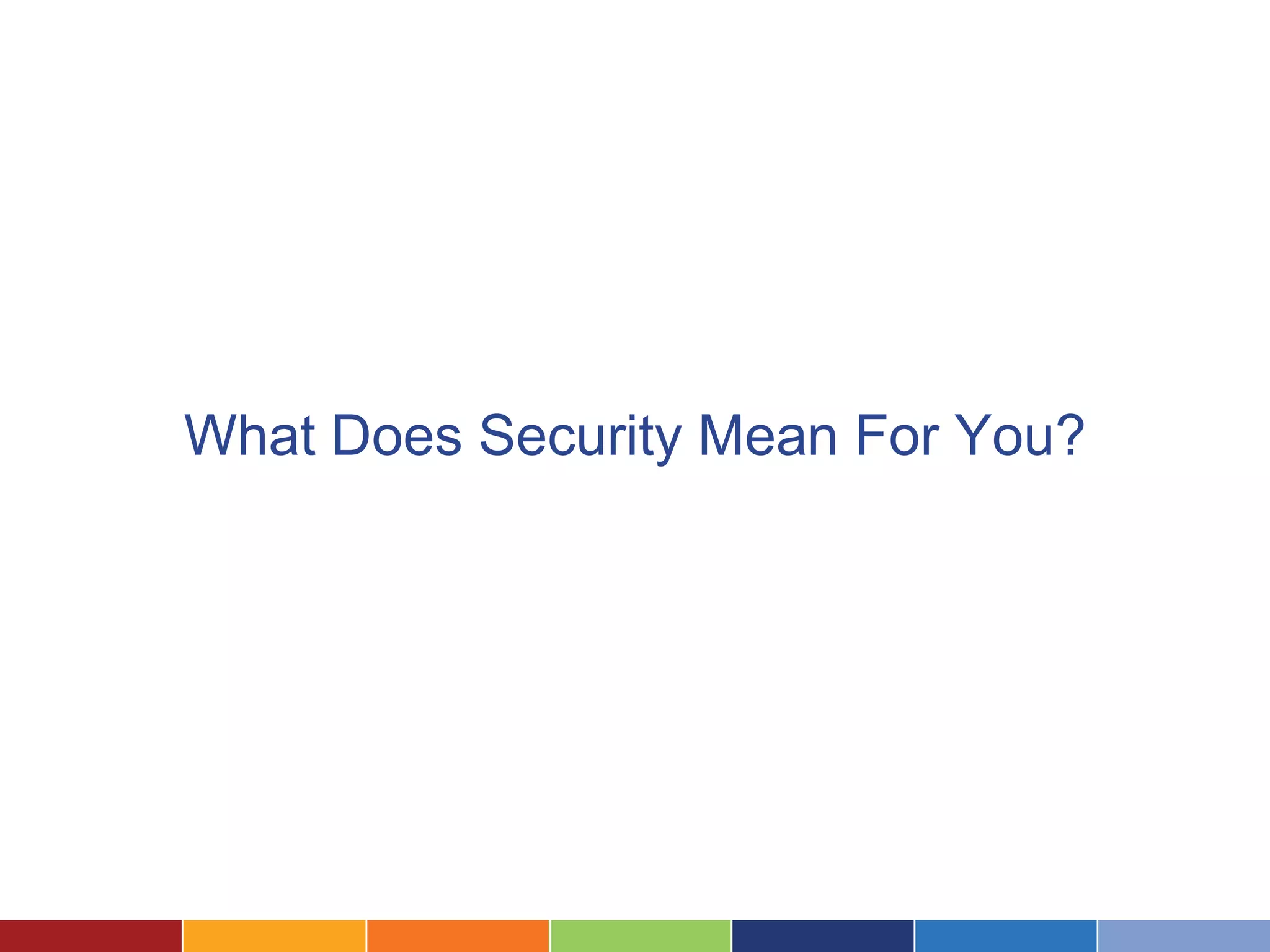 What Does Security Mean For You?
 