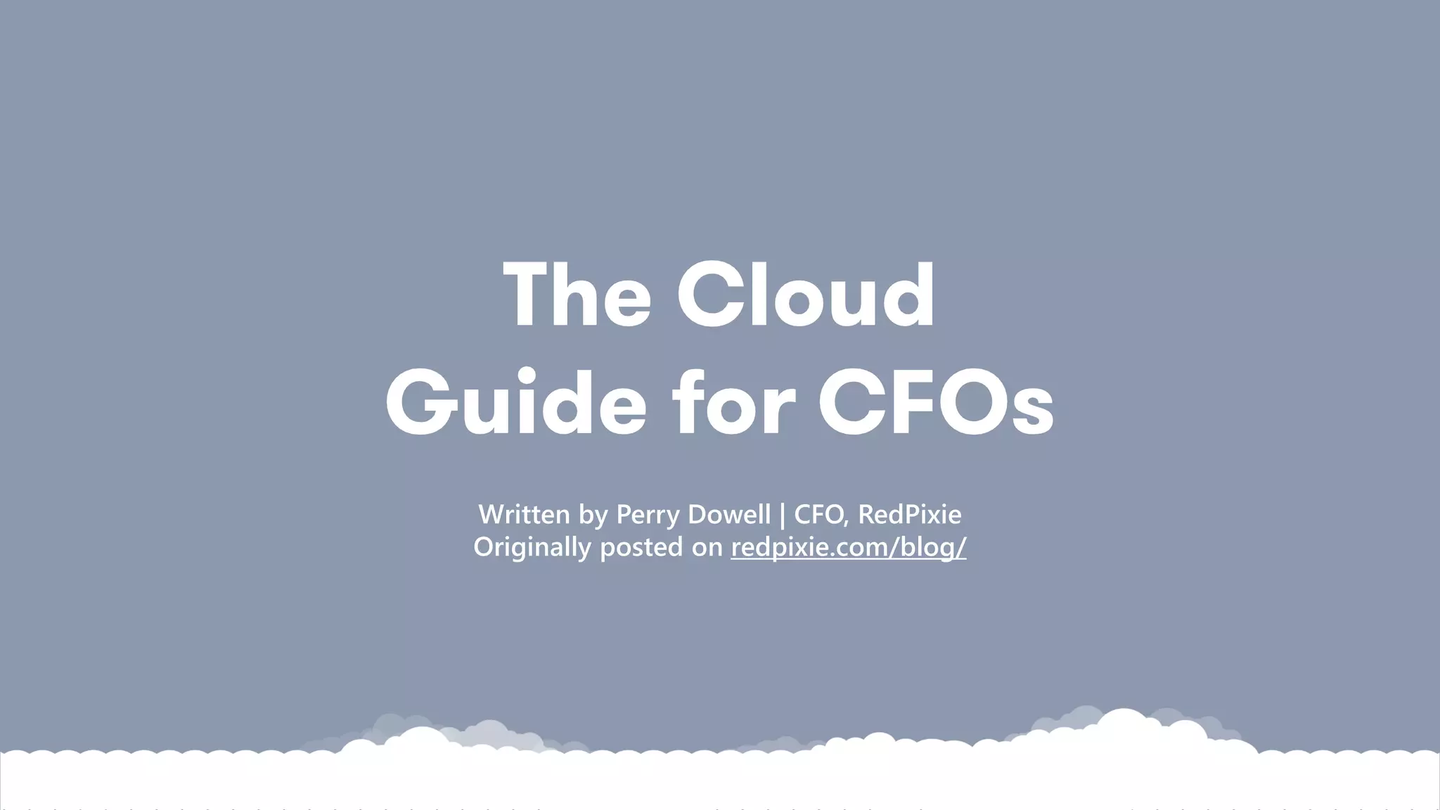 Written by Perry Dowell | CFO, RedPixie
Originally posted on redpixie.com/blog/